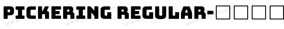 Pickering Regular字体转换
